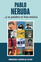 «PABLO NERUDA ...Y SU PALABRA SE HIZO MÚSICA