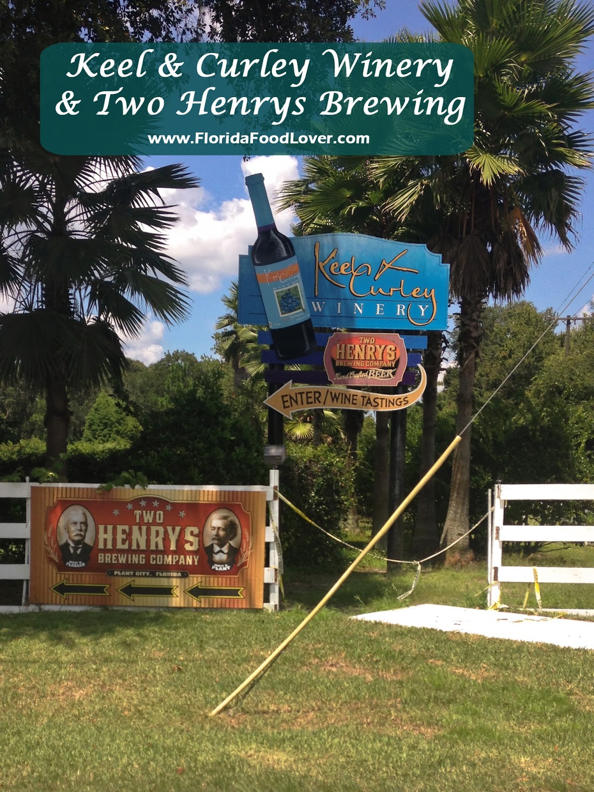 Florida Food Lover Keel & Curley Winery and Two Henrys Brewing Plant