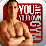 You Are Your Own Gym You Are Your Own Gym