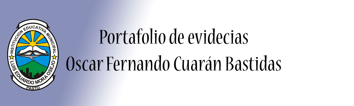Portafolio de evidencias de                  Oscar Fernando Cuaran Bastidas