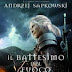 Anteprima 27 febbraio: "Il battesimo del fuoco" di Andrzej Sapkowski