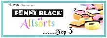 I made the Top 3 at Penny Black @ Allsorts