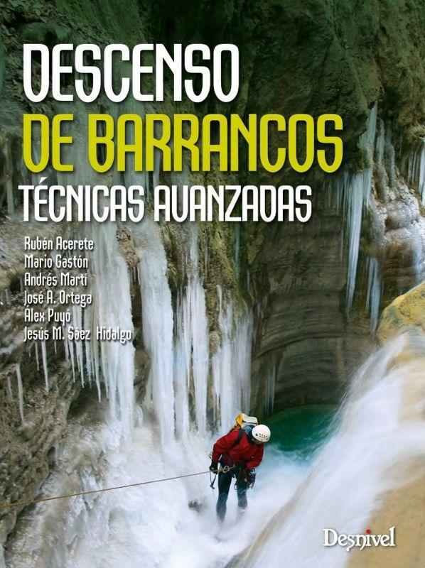 Descenso de barrancos. Tecnicas avanzadas