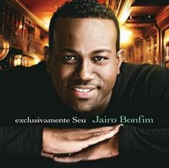 Jairo Bonfim – Exclusivamente Seu Jairo Bonfim – Exclusivamente Seu