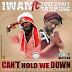 Iwan - Cant Down We Down, Cover Designed By Dangles Photographiks