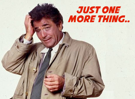 columbo-quote-one-more-thing.jpg