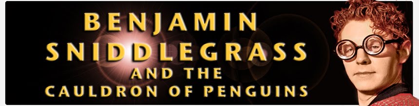 Benjamin Sniddlegrass and the Cauldron of Penguins