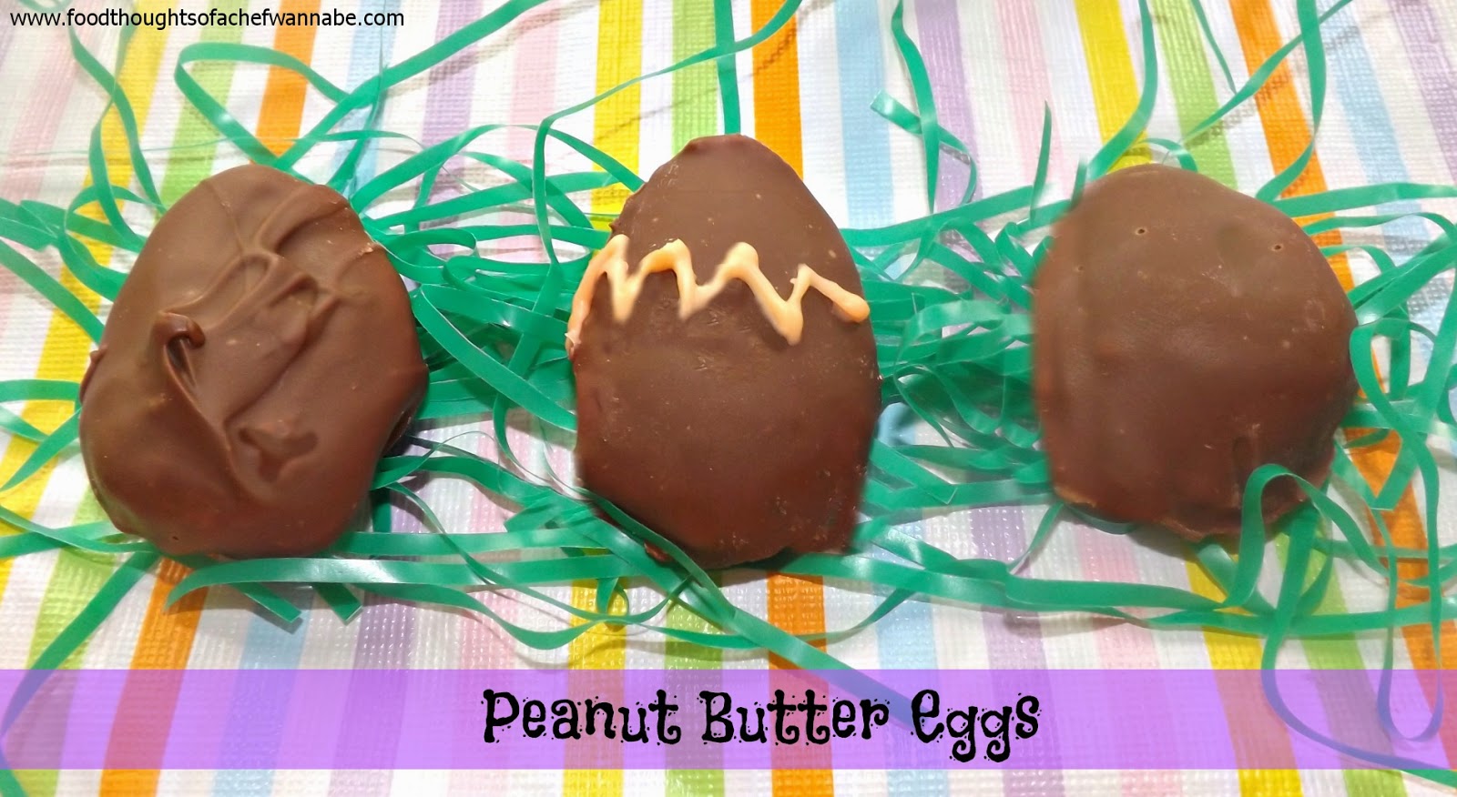 FoodThoughtsOfaChefWannabe Peanut Butter Eggs