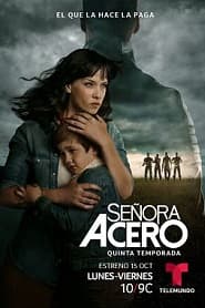 Señora Acero Temporada 5 Capítulos Completos Señora Acero Temporada 5 Capítulos Completos