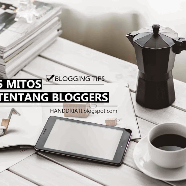 5 Mitos Tentang Bloggers