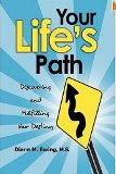 Your Life's Path: Discovering and Fulfilling Your Destiny