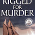 Rigged for Murder - Free Kindle Fiction
