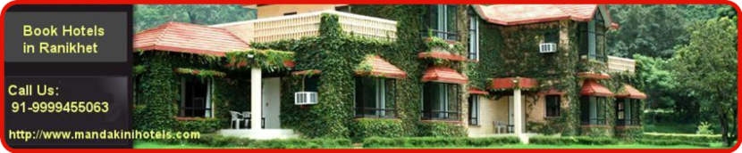 Ranikhet Hotels | Hotels in Ranikhet | Book Hotels in Ranikhet | Online Hotel Booking