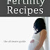 Fertility Recipes - Free Kindle Non-Fiction