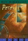 Petey, by Ben Mikaelsen