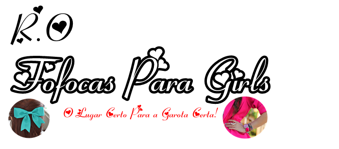 Revista Online ..- Fofocas Para Girls -..