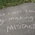 5 Reasons Why You Shouldn't Be Afraid Of Making Mistakes