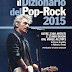 (a cura di) Enzo Gentile e Alberto Tonti, il Dizionario del Pop-Rock 2015, Zanichelli, 2015, pp.1896, Euro 33,50