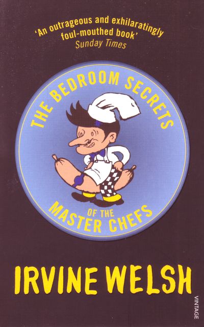 Rough Guide My Cultural Diary Book Bedroom Secrets Of The Master Chefs By Irvine Welsh Rough Guide My Cultural Diary Book Bedroom Secrets Of The Master Chefs By Irvine Welsh