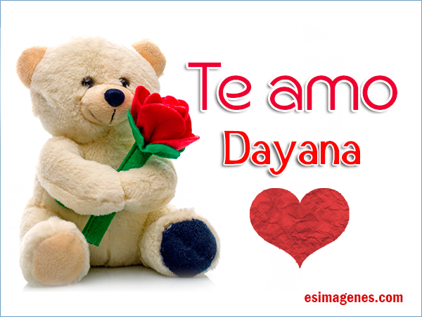 Imagenes Te Amo Dayana | te amo dayana im 225 genes tarjetas postales con nombres Imagenes Te Amo Dayana | te amo dayana im 225 genes tarjetas postales con nombres