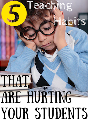 S.O.L. Train: Moments That Count in the Classroom: 5 Teaching Habits That Are Hurting Your Students