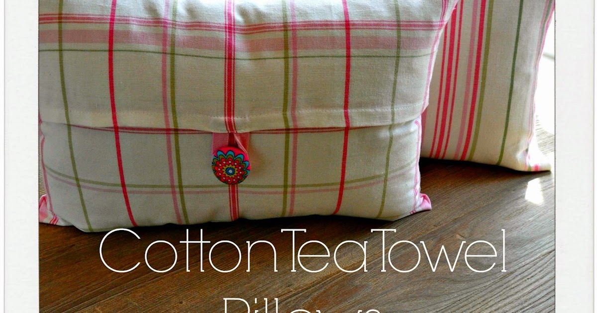 Serendipity Refined Blog How To Make An Easy DIY Tea Towel Pillow
