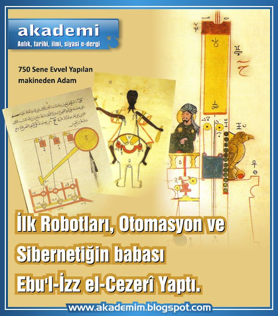 Dünyada ilk robotları, Otomasyon ve Sibernetiğin babası Cizreli Ebu'l-İzz el-Cezerî, Diyarbakır'da yaptı