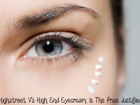 Highstreet Vs High End Eye Cream: Is The Price Really Justified?