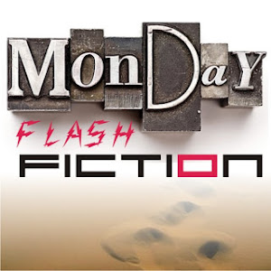 Monday Flash Fiction