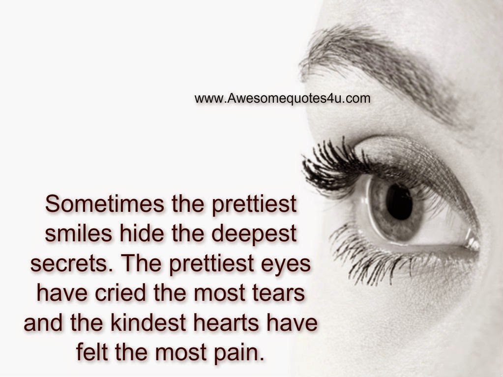 Awesome Quotes Sometimes the prettiest smiles hide the deepest secrets.
