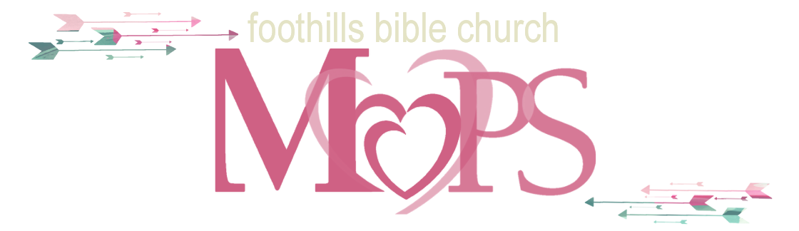 MOPS at Foothills Bible Church