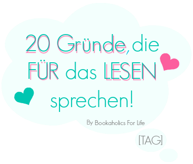 20 Gründe die FÜR das LESEN sprechen