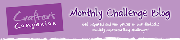 Crafter Companion Monthly Challenge