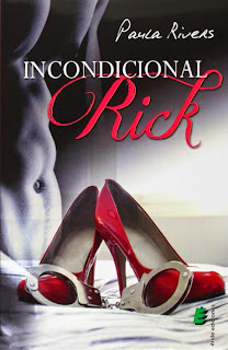 NOVELA ERÓTICA - Incondicional Rick Paula Rivers (Éride Ediciones, 20 junio 2014) Ficción Erótica | Mayores de 18 años Edición papel
