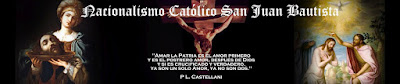 Nacionalismo Católico San Juan Bautista