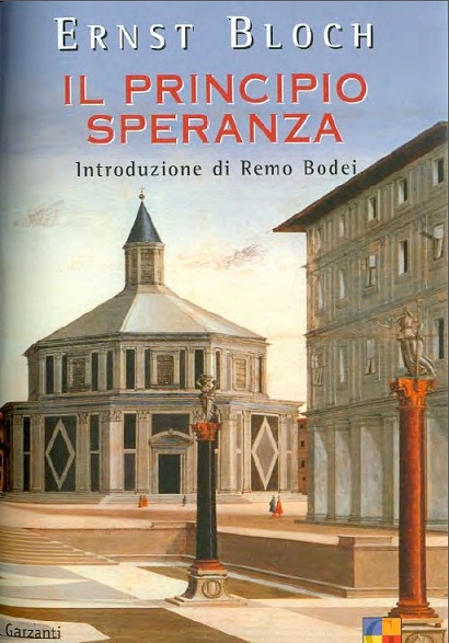 "Pensare significa oltrepassare", Ernst Bloch (Il principio speranza)