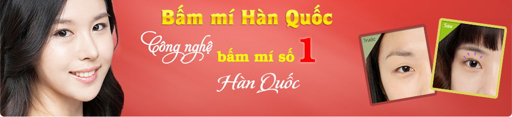 Bấm mí mắt công nghệ Hàn Quốc