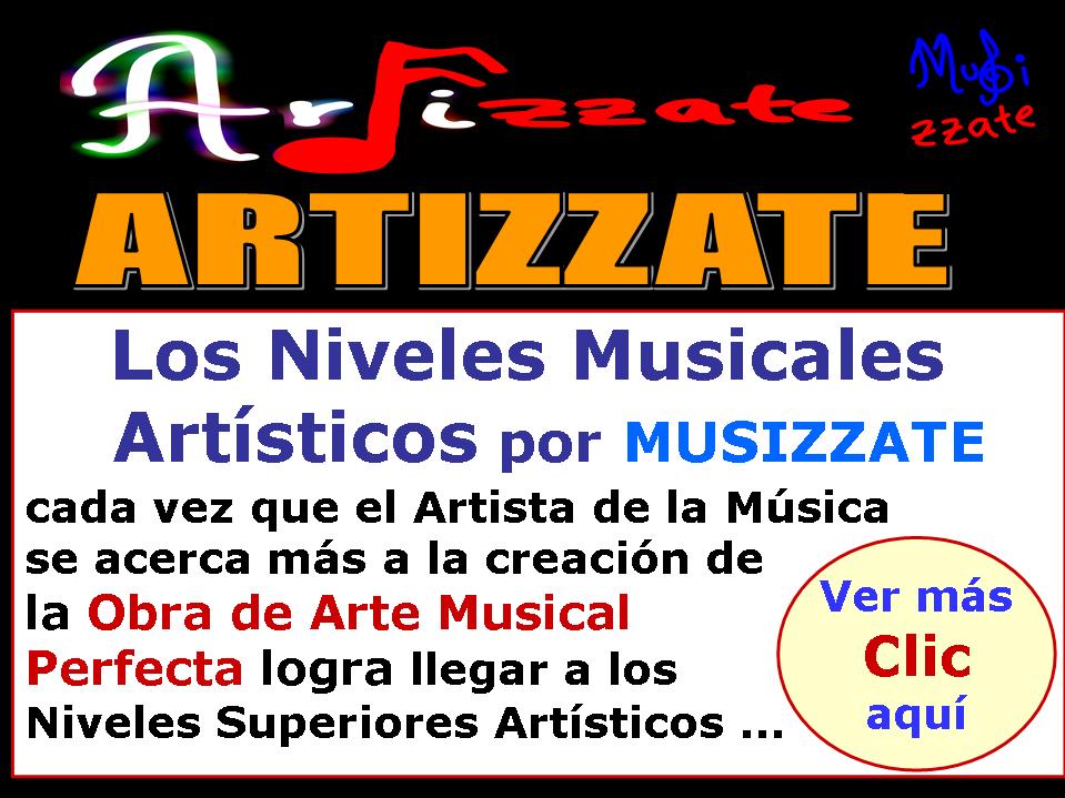 Los Niveles Musicales Artísticos por MUSIZZATE