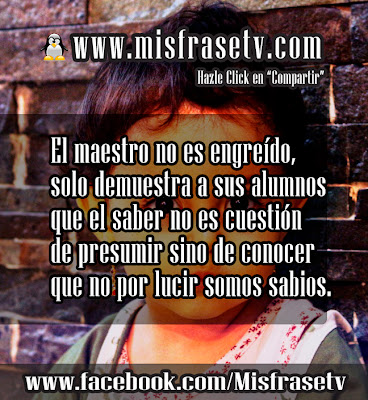 Bellas Frases de Educación para el día del Maestro Bellas Frases de Educación para el día del Maestro