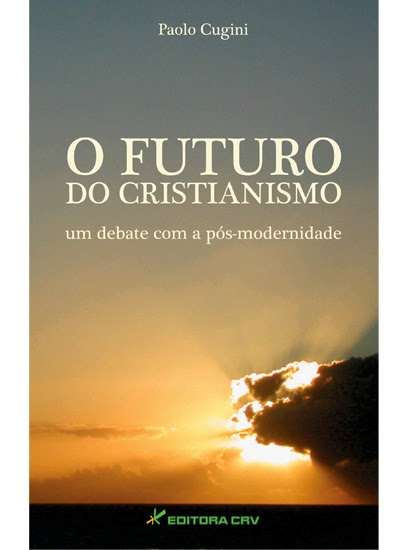 O FUTURO DO CRISTIANISMO