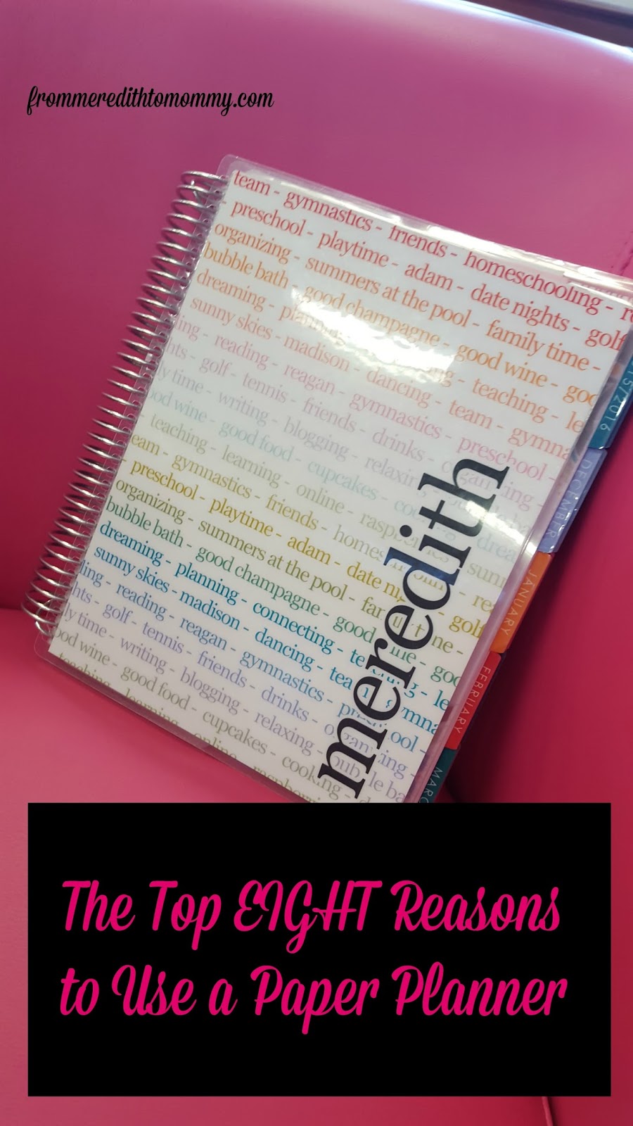 From Meredith to Mommy Top Eight Reasons to Use a Paper Planner