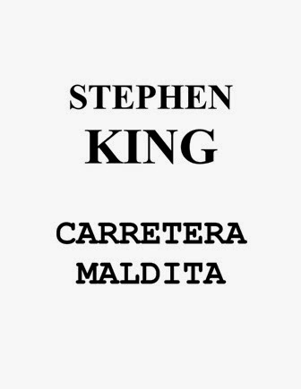 Carretera maldita - Stephen King Carretera maldita - Stephen King