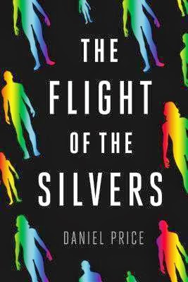 The Flight of the Silvers by Daniel Price
