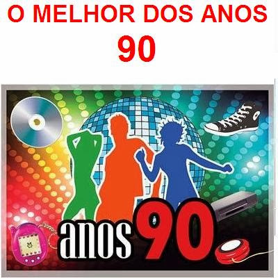 O MELHOR DOS ANOS 90