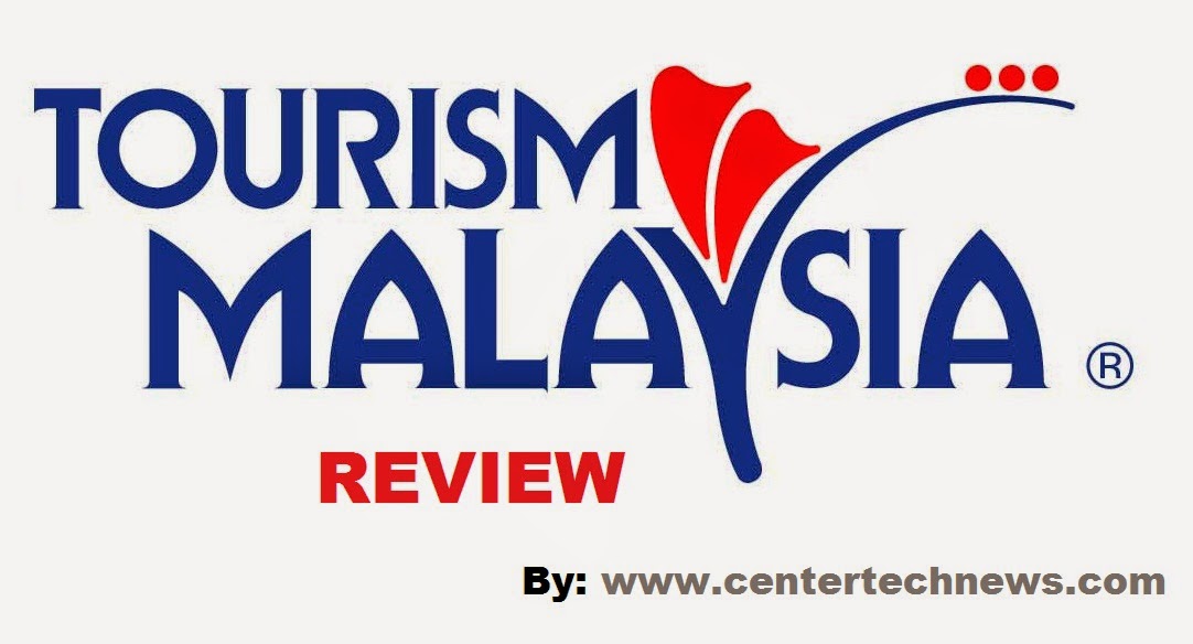 Tourism Malaysia Review by CEnterTechNews Tourism Malaysia Review by CEnterTechNews
