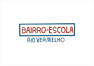 Bairro-Escola Rio Vermelho lembra que mudanças são feitas de muito trabalho e diálogo entre todas as partes Bairro-Escola Rio Vermelho lembra que mudanças são feitas de muito trabalho e diálogo entre todas as partes