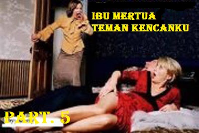 Bercinta Dengan Ibu Mertua Cerita Seks Terbaru on Cerita Seks Terbaru