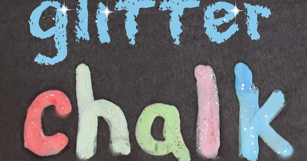 Homemade Glitter Chalk Paint Still Playing School