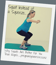 squats not squeezes, avoid kegels!