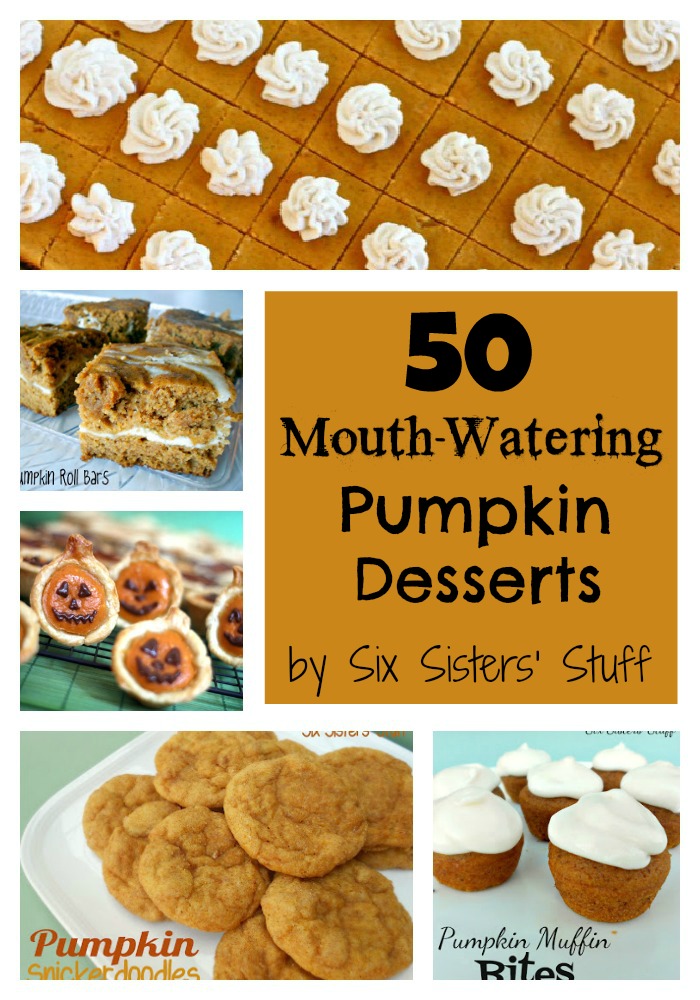 50 Mouth Watering Pumpkin Desserts Six Sisters� Stuff